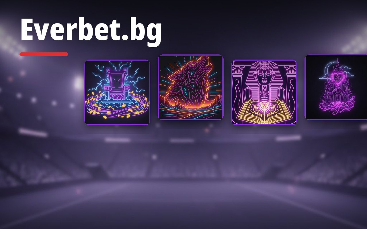 Everbet.bg: Everbet.bg България - ново онлайн казино с бонус за старт